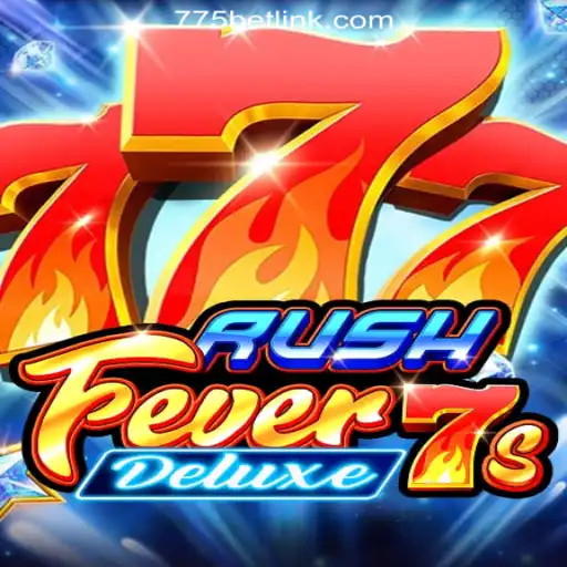 RushFever7sDeluxe: A Thrilling Slot Experience by 775bet.COM